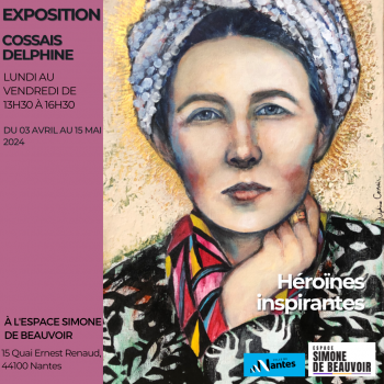 HéroÏnes Inspirantes - Exposition de Delphine Cossais Espace Simone de Beauvoir