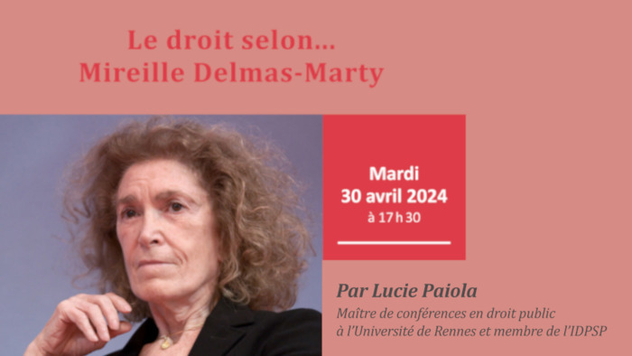 Le droit selon... Mireille Delmas-Marty Faculté de droit et de science politique - Salle 209 Rennes