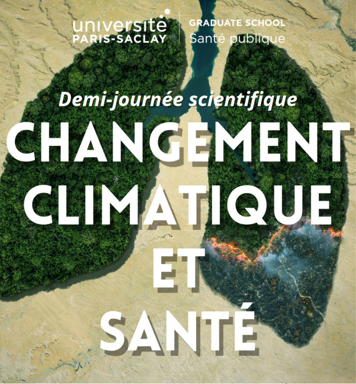 Changement climatique et santé Faculté de Médecine Paris-Saclay Le Kremlin-Bicêtre
