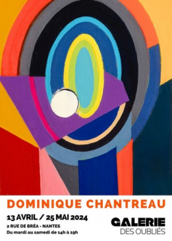 Exposition Dominique Chantreau Galerie des Oubliés
