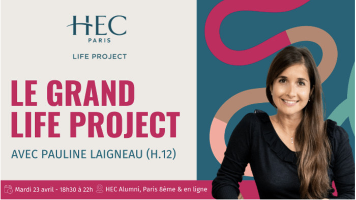 Evénement | Le grand LIFE PROJECT avec Pauline Laigneau (H.12) HEC Alumni