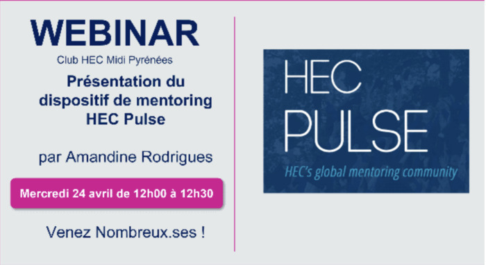 HEC Club Midi Pyrénées - Webinar - Présentation du dispositif de Mentoring HEC Pulse par Amandine Rodrigues HEC Alumni