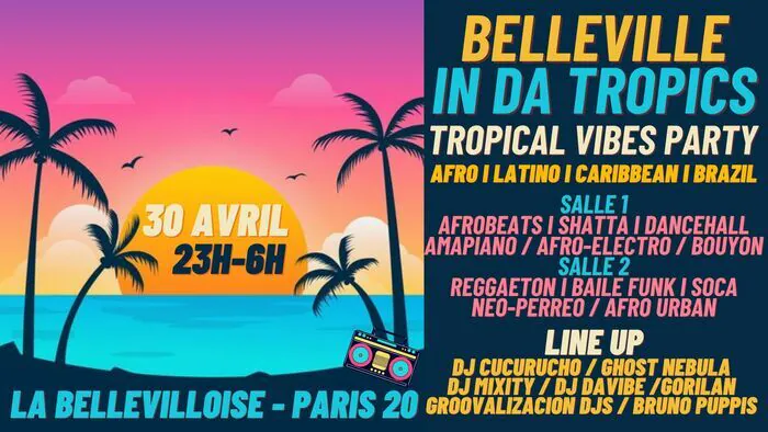 Belleville in da Tropics - Tropical Vibes Party (afro/latino/caribbean/brazil) à La Bellevilloise ! La Bellevilloise Paris