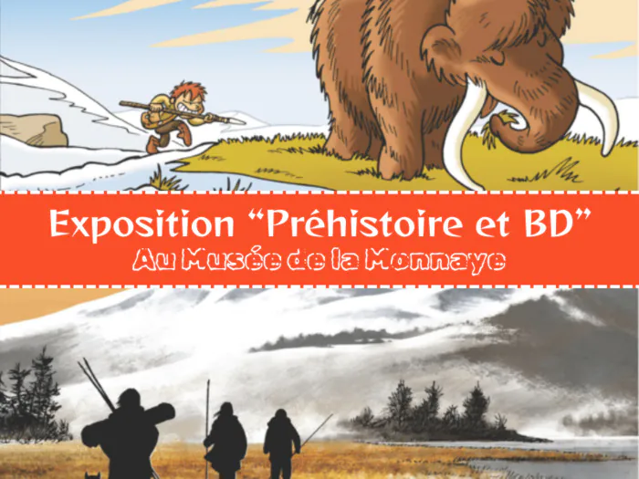 Exposition : Préhistoire et BD Musée de la Monnaye Meung-sur-loire