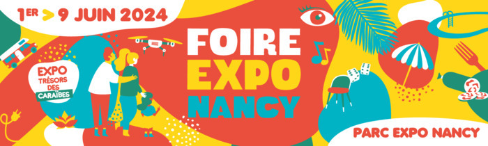 Rendez-vous du 1er au 9 juin pour la 88ème édition de la Foire Expo de Nancy ! Parc des expositions - Vandœuvre-lès-Nancy