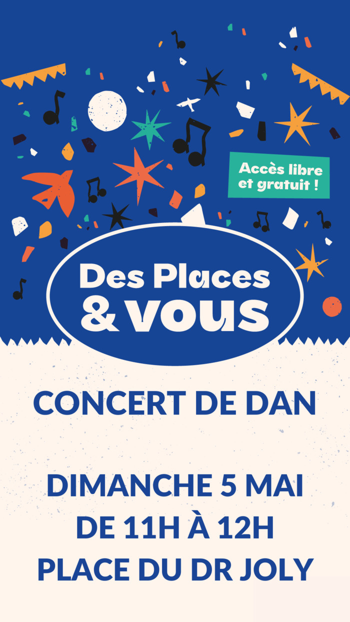 Des Places et Vous : Concert de Dan Place du Docteur Joly Bruz