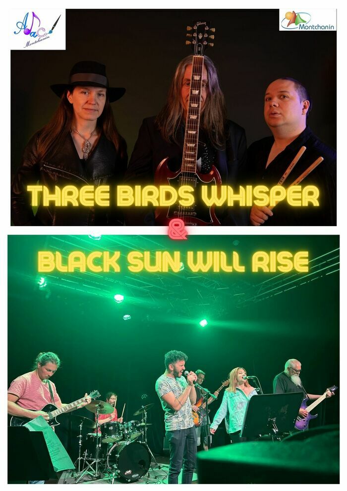 Three Birds Whisper et Black Sun Will Rise place roger salengro Montchanin