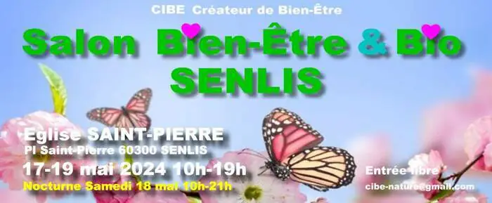Salon du Bien-être et du Bio de Senlis du 17 au 19 mai 2024 Place Saint-Pierre Senlis