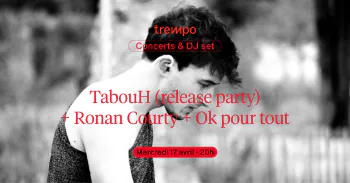 TabouH (release party) + Ronan Courty + Ok pour tout Trempo - La Fabrique Ile de Nantes