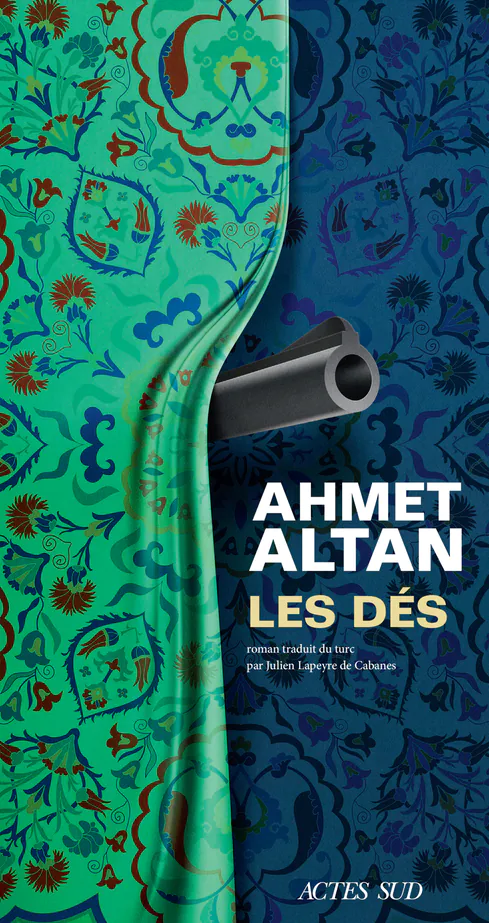 Les Dés d’Ahmet Altan Actes Sud