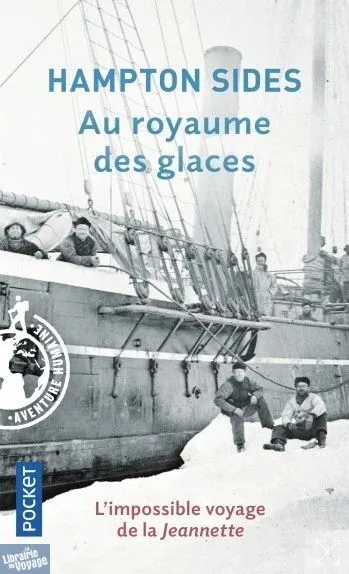 Hampton Sides Royaume des glaces Pocket