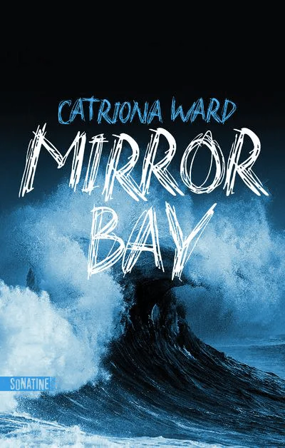 Mirror Bay Catriona Ward