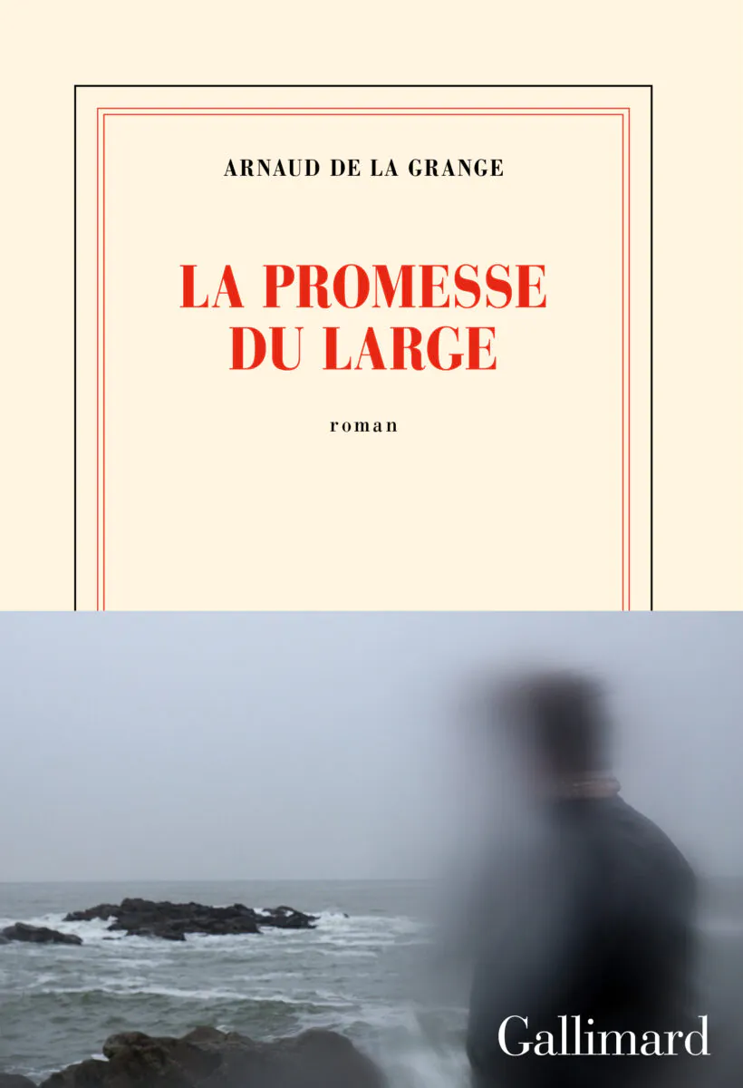La promesse du large Arnaud de La Grange